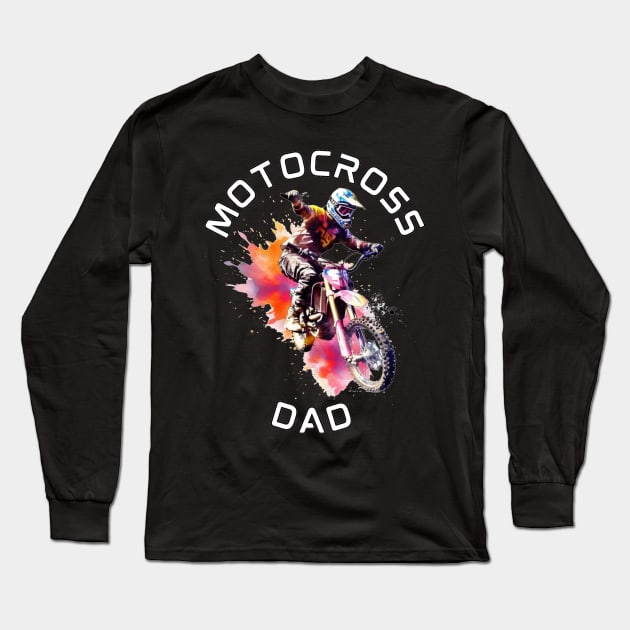 Motocross Dad Dirt Bikes Racer Long Sleeve T-Shirt by stickercuffs